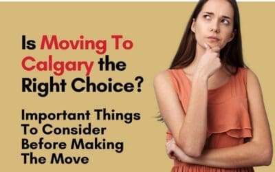 Is Moving to Calgary the Right Choice? Important Things to Consider Before Making the Move