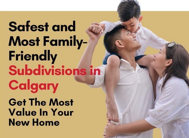 Safest and Most Family Friendly Neighbourhoods in Calgary: Where to Get the Most Value for Your Home