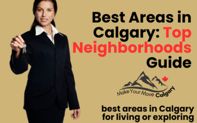Exploring the Best Areas in Calgary: Where to Live, Work, and Play