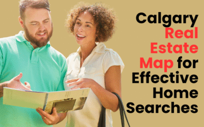 How to Use the Calgary Real Estate Map for Effective Home Searches