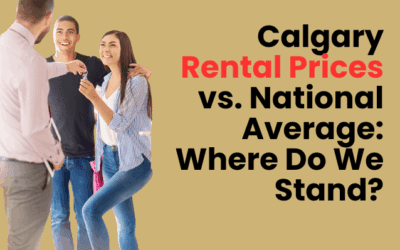 Calgary Rental Prices vs. National Average: Where do we stand?