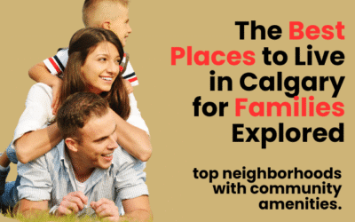 Family Life in Calgary: The Best Places to Live in Calgary for Families