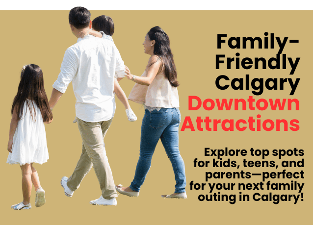 Family Friendly Calgary Downtown Attractions: Fun for All Ages