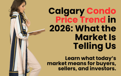 Calgary Condo Price Trend in 2026: What the Market Is Telling Us