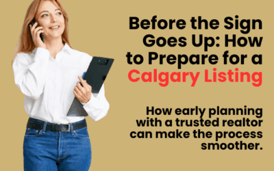 Before the Sign Goes Up: How to Prepare for a Calgary Listing
