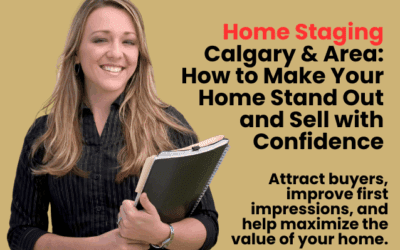 Home Staging Calgary & Area: How to Make Your Home Stand Out and Sell with Confidence