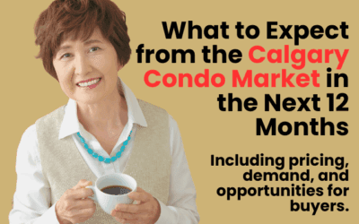 What to Expect from the Calgary Condo Market in the Next 12 Months