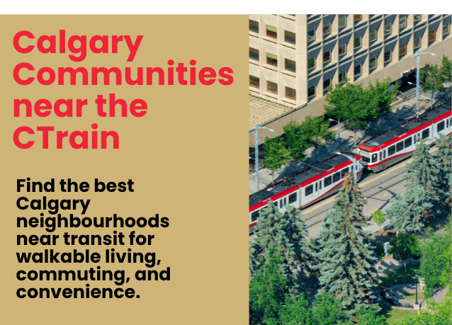 Calgary communities near the CTrain