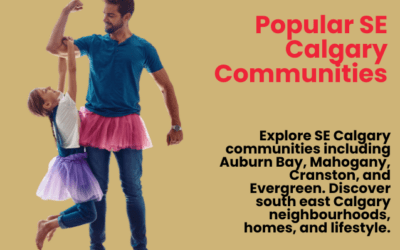 SE Calgary Communities: A Guide to Southeast Calgary Neighbourhoods
