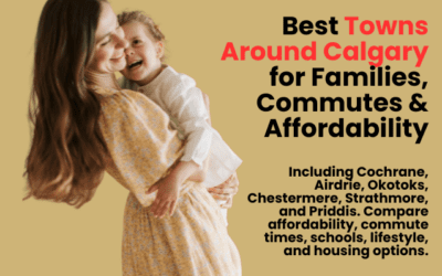 Best Towns Around Calgary for Families, Commutes & Affordability (2026)