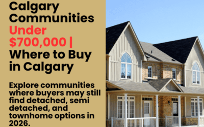 Navigating the Calgary Market: Top Communities to Buy Under $700,000