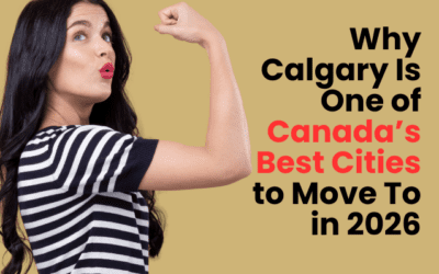 Why Calgary Is One of Canada’s Best Cities to Move To in 2026