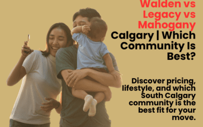 Walden vs Legacy vs Mahogany Calgary | Which Community Is Best?