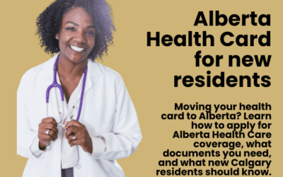 How to Apply for Alberta Health Care When Moving to Calgary